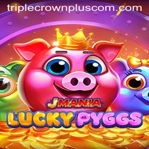 Exploring the Exciting World of JManiaLuckyPyggs: Triple Crown Plus