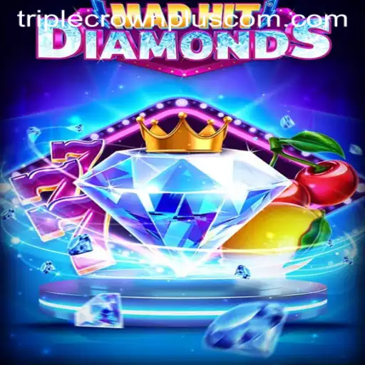 Exploring the Excitement of MadHitDiamonds: A Comprehensive Guide to Triple Crown Plus